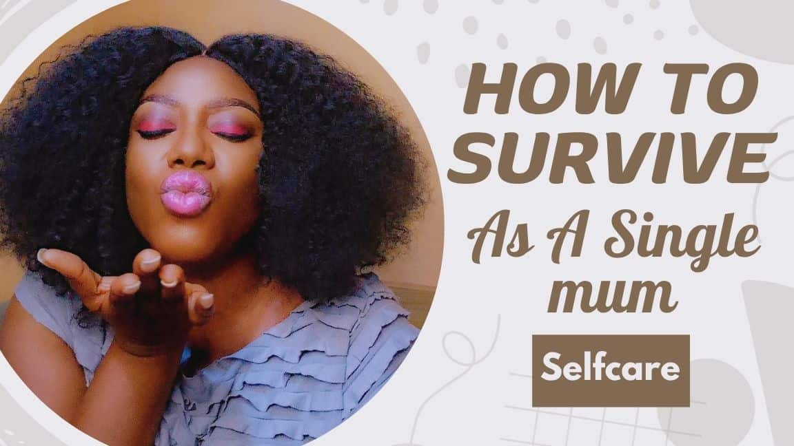 how to survive as a single mum: selfcare